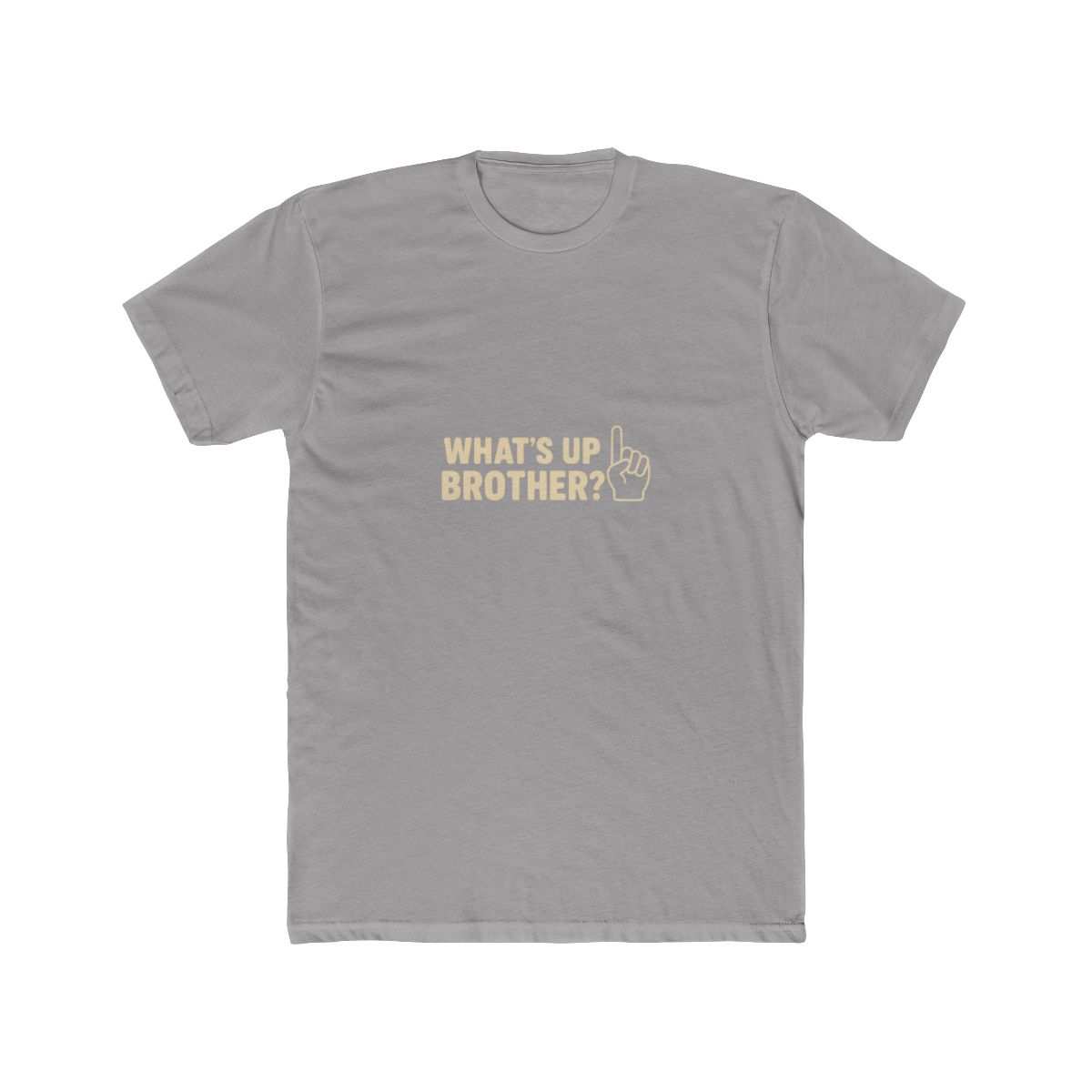 What’s Up Brother 2 T-Shirt